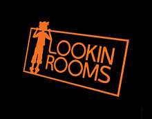    \ Lookin Rooms,   & 